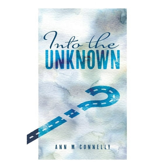 Into The Unknown (Hardcover)