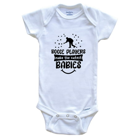 

Bocce Players Make The Cutest Babies Funny Bocce One Piece Baby Bodysuit