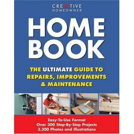 Home Book: The Ultimate Guide to Repairs, Improvements & Maintenance 158011069X (Hardcover - Used)
