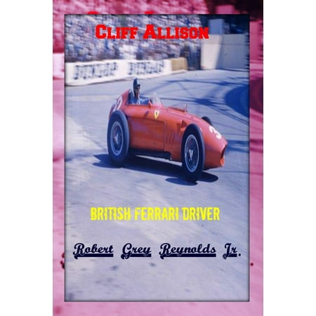 Cliff Allison British Ferrari Driver - eBook