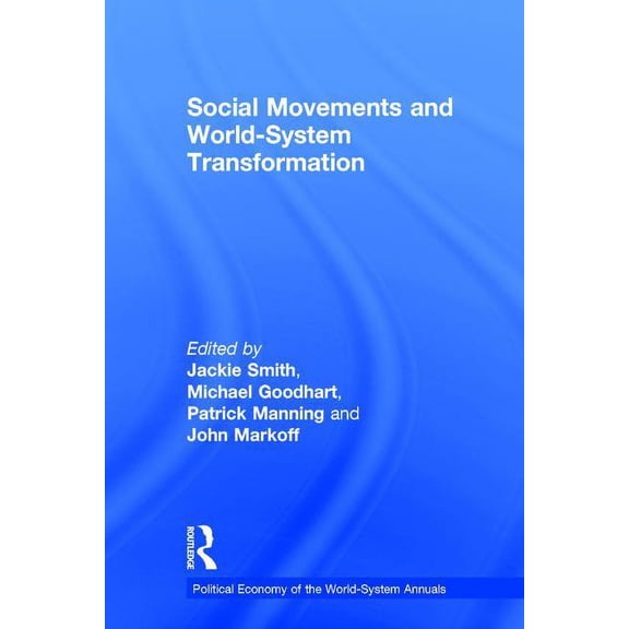 Political Economy of the World-System An Social Movements and World-System Transformation, (Hardcover)