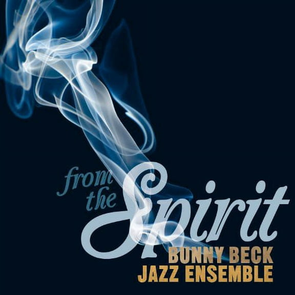 Bunny Beck Jazz Ensemble - From the Spirit - Music & Performance - CD