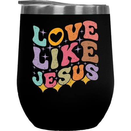 

Love Like Jesus Quote on Loving Unconditionally Groovy Retro Wavy Text Merch Gift Black 12oz Wine Tumbler