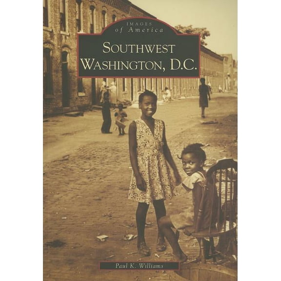 Images of America: Southwest Washington, D.C. (Paperback)