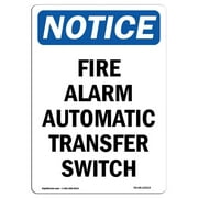 SignMission OS-NS-A-1014-V-12514 10 x 14 in. OSHA Notice Sign - Fire Alarm Automatic Transfer Switch