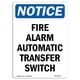 SignMission OS-NS-A-1014-V-12514 10 x 14 Po Panneau d'Avertissement OSHA - Interrupteur Automatique de Transfert d'Alarme Incendie – image 1 sur 1