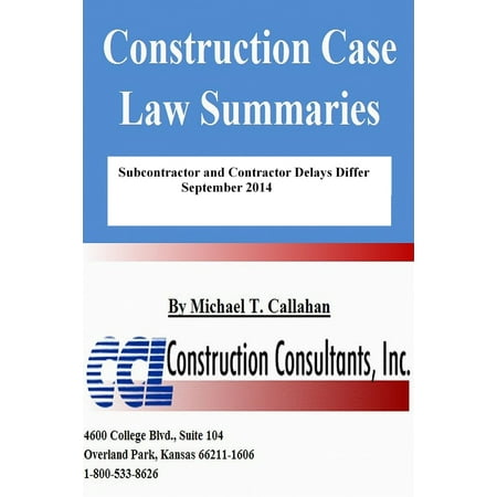 Construction Case Law Summaries: Subcontractor and Contractor Delays Differ - September 2014 - (Best Construction Law Schools)