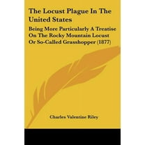 The Locust Plague In The United States (Paperback)