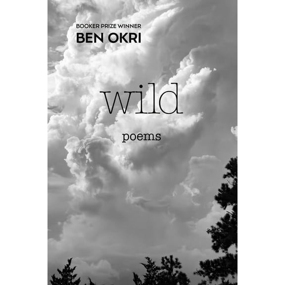 Wild: Poems, (Hardcover)