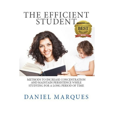 The Efficient Student: Methods to Increase Concentration and Maintain Persistence while Studying for a Long Period of Time - (Best Music For Studying And Concentration)