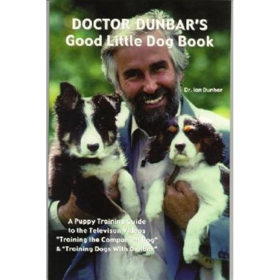 Doctor Dunbar's Good Little Dog Book, (Paperback)