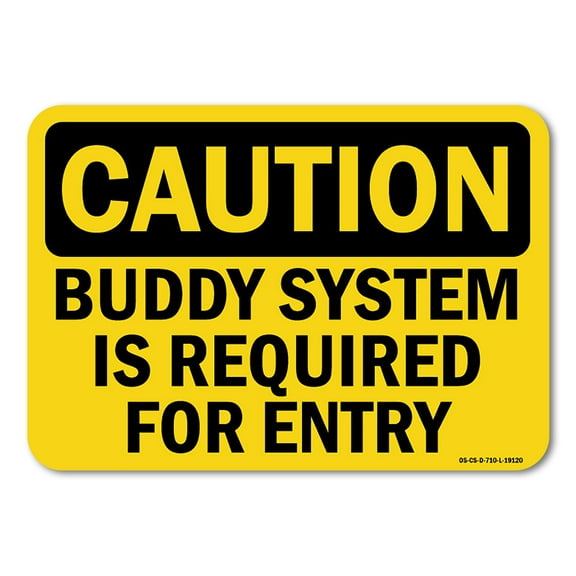 OSHA Caution Aluminum Sign - Buddy System Is Required For Entry |  Aluminum Sign | Protect Your Business, Work Site, Warehouse & Shop Area |  Made in the USA