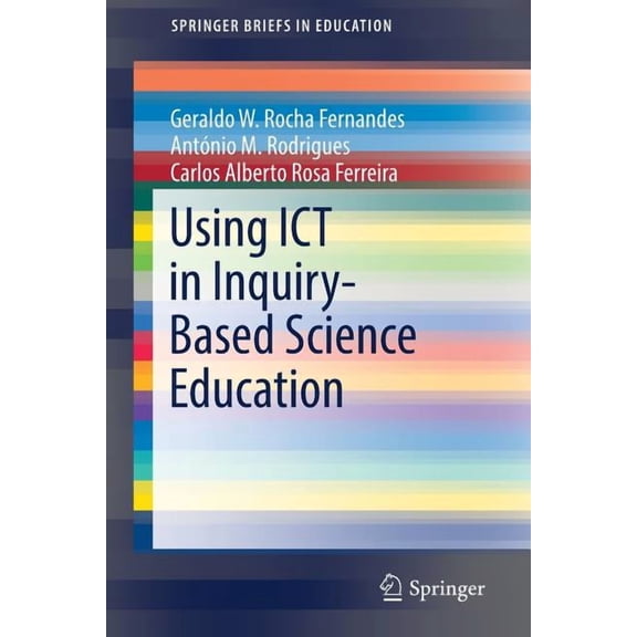 Springerbriefs in Education Using ICT in Inquiry-Based Science Education, (Paperback)