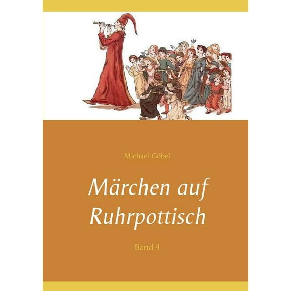 MÃ¤rchen auf Ruhrpottisch: Band 4, (Paperback)