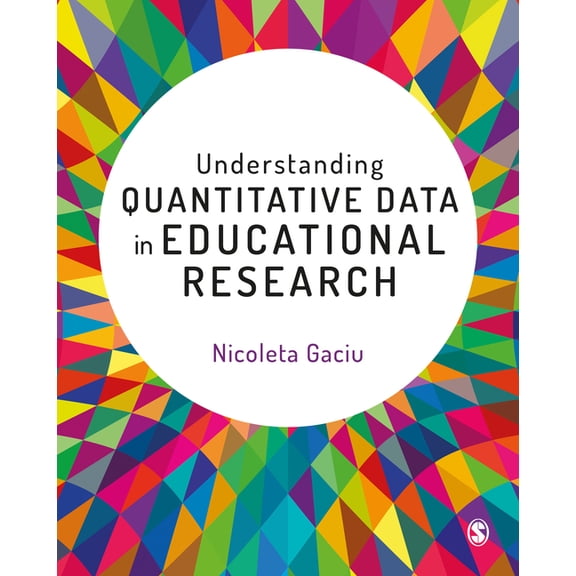 Understanding Quantitative Data in Educational Research, (Paperback)
