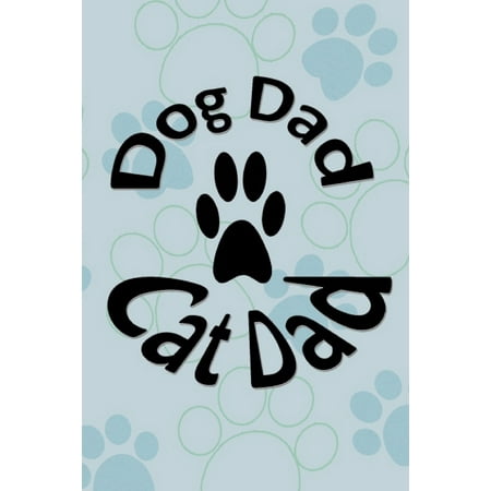 Dads Xmas Present Ideas Dog Dad Cat Dad : Notebook Journal For Dog and Cat Lover Dads For Father's Day Birthday Christmas Blank Ruled Pages For Writing Notes Thoughts Ideas Great Gift From Son Daughter Fun Funny Present For Him Composition Book to Write In ()