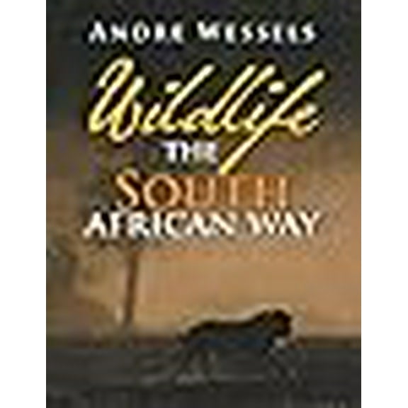 Wildlife The South African Way