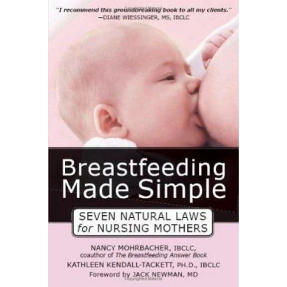 Pre-Owned Breastfeeding Made Simple: Seven Natural Laws for Nursing Mothers (Paperback) 1572244046 9781572244047