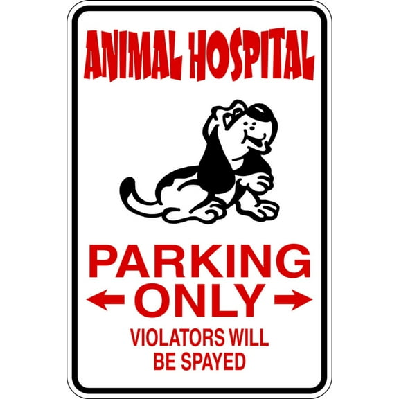 Wall Decal Animal Hospital Parking Only Sign Animal Humorous Comical Witty Amusing Comic Witty Entertaiining Whinsical Holiday Gift Decorating Ideas Sticker - Size: 8 Inches X 16 Inches
