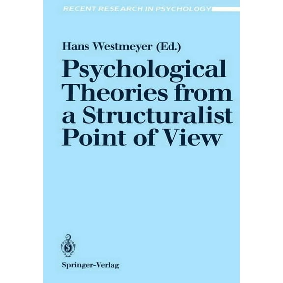 Recent Research in Psychology Psychological Theories from a Structuralist Point of View, (Paperback)