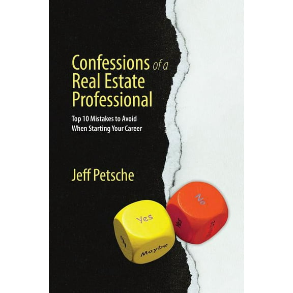 Confessions of a Real Estate Professional: Top 10 Mistakes to Avoid When Starting Your Career, (Paperback)
