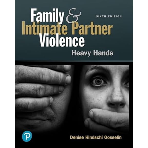 Pre-Owned Family and Intimate Partner Violence: Heavy Hands (Paperback) 0134868218 9780134868219