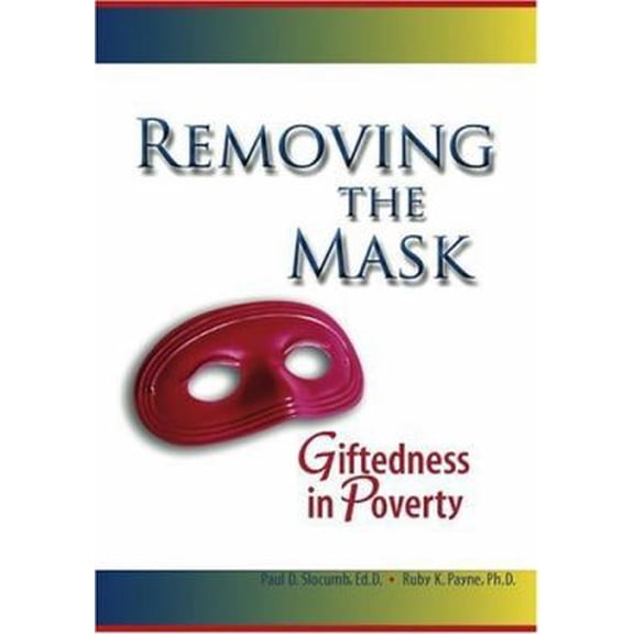 Pre-Owned Removing the Mask : Giftedness in Poverty (Paperback) 1929229003 9781929229000
