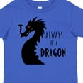 thumbnail image 4 of Inktastic Always Be a Dragon Boys or Girls Toddler T-Shirt, 4 of 5