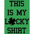 thumbnail image 2 of Junior's Lost Gods St. Patrick's Day This is my Lucky Shirt  Graphic Tee Kelly Green Medium, 2 of 3
