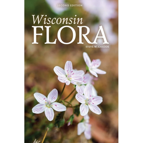 Wisconsin Flora: An Illustrated Guide to the Vascular Plants of Wisconsin, (Hardcover)