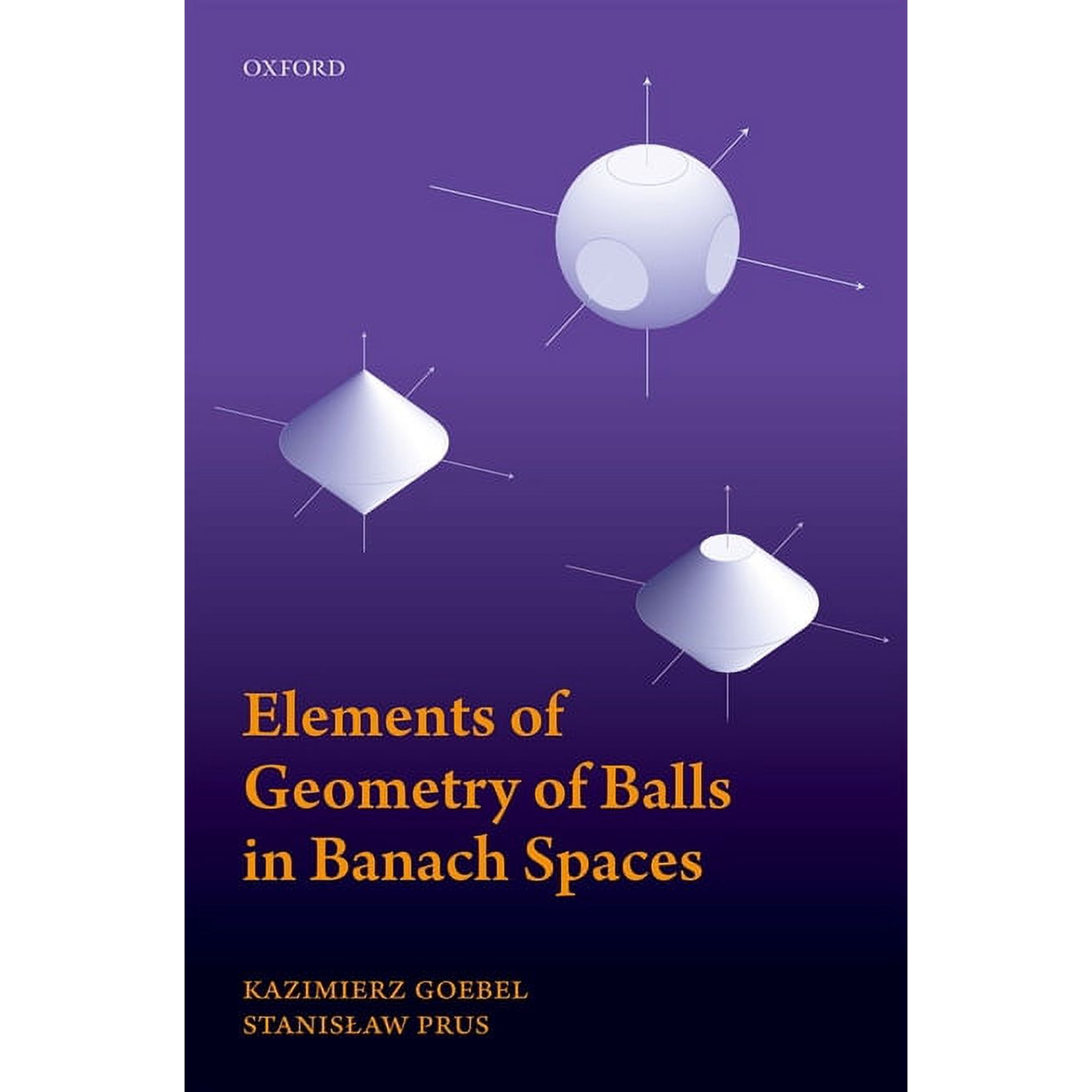 Elements of Geometry of Balls in Banach Spaces, (Hardcover)