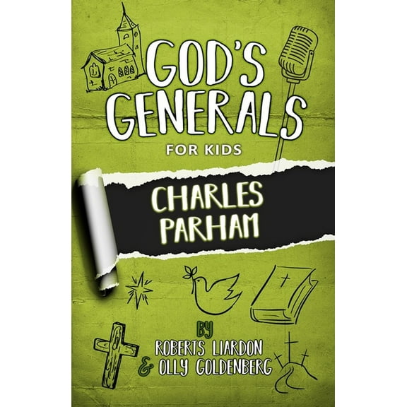 God's Generals for Kids-Volume 6: Charles Parham, (Paperback)
