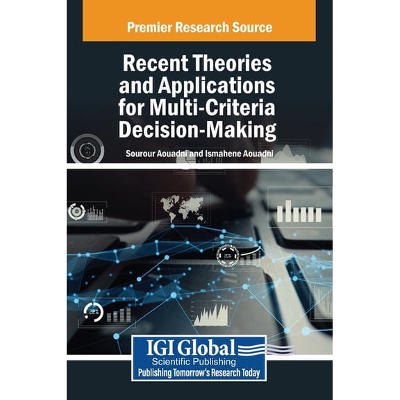 Recent Theories and Applications for Multi-Criteria Decision-Making, (Hardcover)