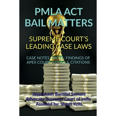 Pmla ACT Bail Matters- Supreme Court&apos;s Leading Case Laws, (Paperback)