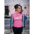 thumbnail image 2 of Be In Love With Your Life T-Shirt Women -Image by Shutterstock, Female x-Large, 2 of 4