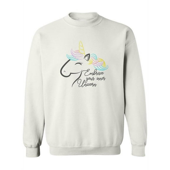 Embrace Your Inner Unicorn Quote Sweatshirt Women -Image by Shutterstock, Female Medium
