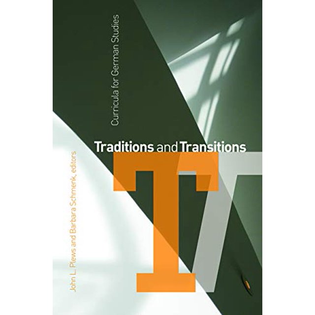 Traditions and Transitions: Curricula for German Studies (WCGS German Studies)