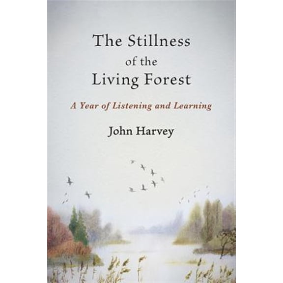 Pre-Owned The Stillness of the Living Forest (Paperback)