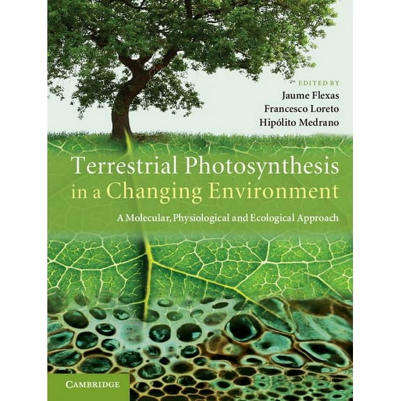 Terrestrial Photosynthesis in a Changing Environment, (Hardcover)