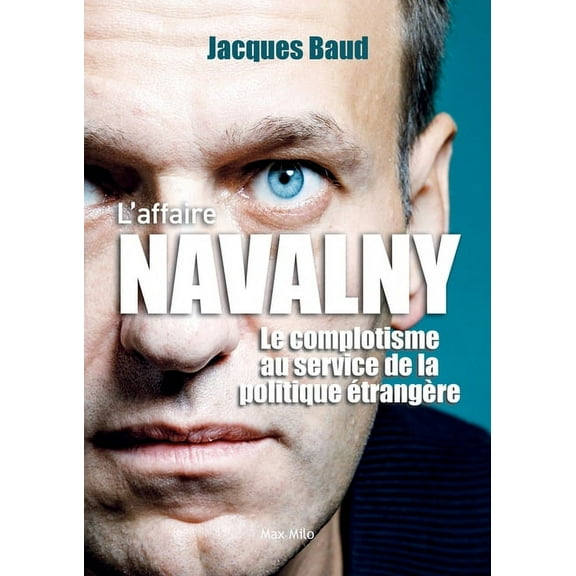 L'affaire Navalny: Le complotisme au service de la politique Ã©trangÃ¨re, (Paperback)