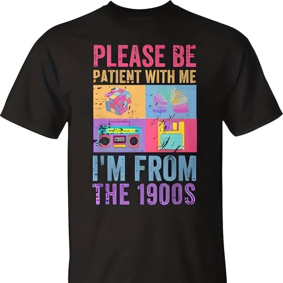 Please Be Patient With Me I'm From The 1900S Vintage 1900S T-Shirt Aesthetic Y2K Style Summer Top, L1