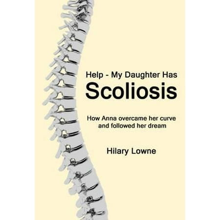 Help, My Daughter Has Scoliosis
