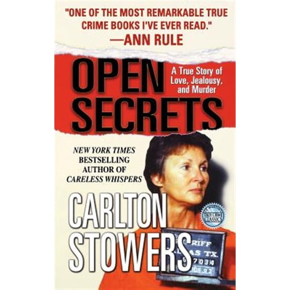 Pre-Owned Open Secrets: A True Story of Love, Jealousy, and Murder (Paperback) by Carlton Stowers