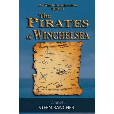 Winchelsea Chronicles The Pirates of Winchelsea, Book 1, (Paperback)