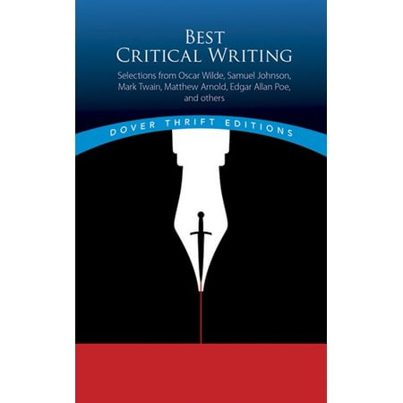 Best Critical Writing : Selections from Oscar Wilde, Samuel Johnson, Mark Twain, Matthew Arnold, Edgar Allan Poe, and (Best Moments From The Oscars)