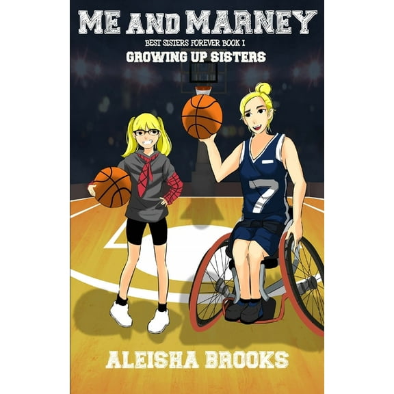 Me and Marney: Growing Up Sisters, (Paperback)