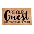 thumbnail image 1 of Coir Door Mats Mats for Front Door Indoor Spring Rugs Indoor Super Absorb Mud Front Door Mats Welcome Mats for Front Door Outdoor Entry Welcome, 16x24 Inch, BE OUR Guest BUT DON'T EXPECT MUCH, 1 of 6