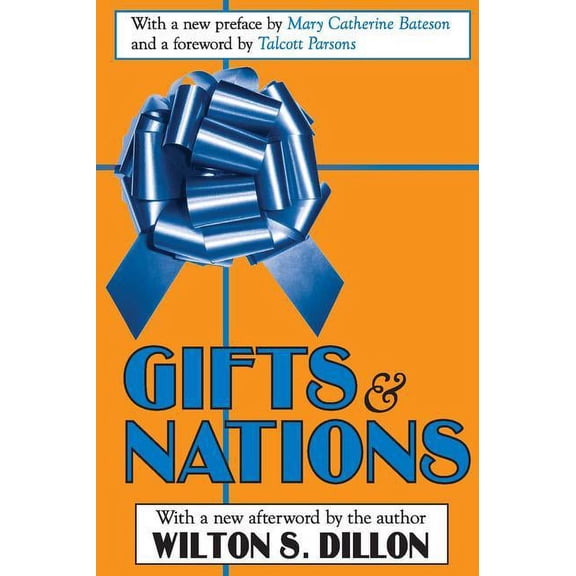 Gifts and Nations: The Obligation to Give, Receive and Repay, (Paperback)