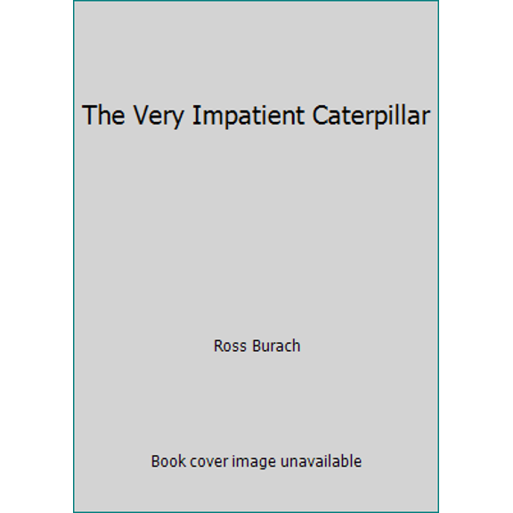 Pre-Owned The Very Impatient Caterpillar (Paperback) 1338532235 9781338532234