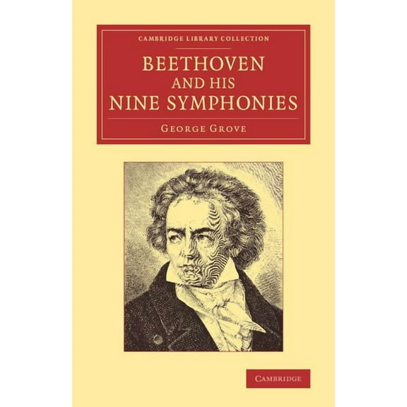 Cambridge Library Collection - Music Beethoven and his Nine Symphonies, (Paperback)